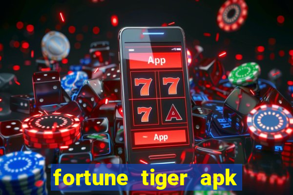 fortune tiger apk dinheiro infinito